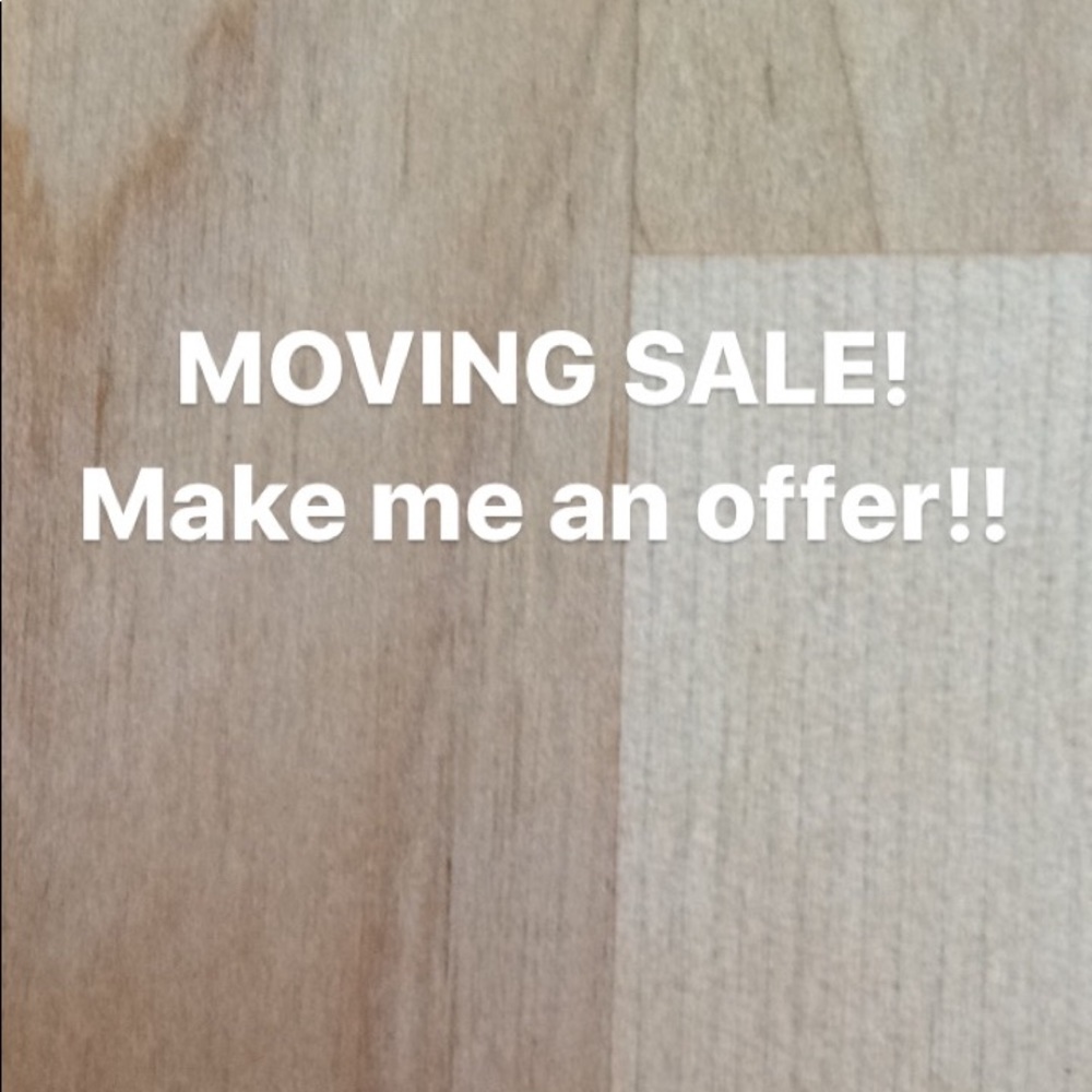 Moving! Everything must go!